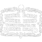 Biker born biker dead 